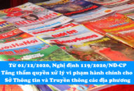 Từ ngày 01/12/2020, Nghị định số 119/2020/NĐ-CP về xử phạt vi phạm hành chính trong hoạt động báo chí, xuất bản có hiệu lực