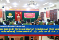 QQ8894 casino trực tuyến thành phố: Khai giảng lớp tập huấn đào tạo chuyển giao công nghệ, phần mềm hệ thống Cơ sở dữ liệu quốc gia về dân cư