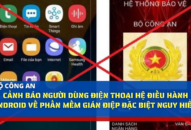 Bộ QQ8894 casino trực tuyến cảnh báo người dùng điện thoại hệ điều hành Android về phần mềm gián điệp đặc biệt nguy hiểm