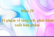 Điều 29. Vi phạm về tàng trữ, phát hành xuất bản phẩm