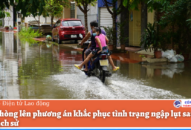 QQ8839 nhà cái lên phương án khắc phục tình trạng ngập lụt sau trận mưa lịch sử