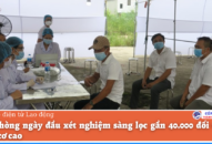 QQ8839 nhà cái ngày đầu xét nghiệm sàng lọc gần 40.000 đối tượng nguy cơ cao