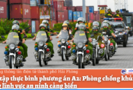 Diễn tập thực binh phương án A2: Phòng chống khủng bố trong lĩnh vực an ninh cảng biển