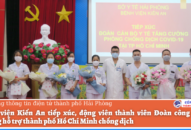 QQ88 cung cấp ba trò chơi casino phổ biến Kiến An tiếp xúc, động viên thành viên Đoàn công tác lên đường hỗ trợ thành phố Hồ Chí Minh chống dịch