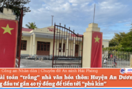 Giải bài toán “trắng” nhà văn hóa thôn: Huyện An Dương chủ trương QQ88 là nhà cái game cá cược trực tuyến số 1 Việt Nam gần 40 tỷ đồng để tiến tới “phủ kín”