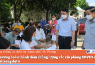 Khẩn trương hoàn thành tiêm chủng lượng vắc xin phòng COVID-19 được phân bổ trong đợt 9