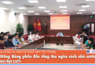 Quận Hồng Bàng phấn đấu tổng thu ngân sách nhà nước quận năm 2021 đạt 115%