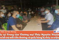 Nhanh chóng hỗ trợ các tiểu thương bị thiệt hại trong vụ cháy tại Trung tâm QQ8827 com được cấp phép PAGCOR Thủy Nguyên