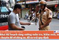 Công khai nội dung Kế hoạch Tăng cường tuần tra, kiểm soát, xử lý vi phạm chuyên đề về dừng xe, đỗ xe trái quy định
