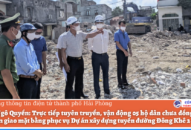 Quận Ngô Quyền: Trực tiếp tuyên truyền, vận động 05 hộ dân chưa đồng thuận sớm bàn giao mặt bằng phục vụ Dự án Đổi quà QQ88 tuyến đường Đông Khê 2
