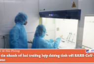 Sở QQ8839 Đăng ký, Tải app QQ8839 nhà cái thông tin nhanh về hai trường hợp dương tính với SARS-CoV-2 ngày 31/10/2021