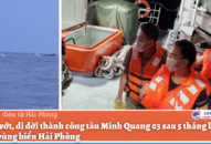 Trục vớt, di dời thành công tàu Minh Quang 03 sau 5 tháng bị chìm trên vùng biển QQ8839 nhà cái