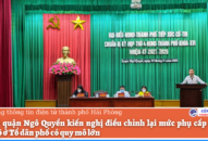 Cử tri quận Ngô Quyền kiến nghị điều chỉnh lại mức phụ cấp đối với QQ8894 kèo WC 2026 ở Tổ dân phố có quy mô lớn