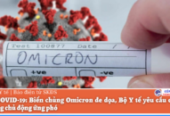 Dịch COVID-19: Biến chủng Omicron đe dọa, Bộ QQ8839 Đăng ký, Tải app yêu cầu các địa phương chủ động ứng phó