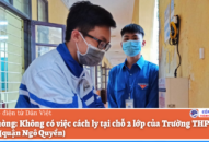 QQ8839 nhà cái: Không có việc cách ly tại chỗ 2 lớp của Trường THPT Thái Phiên