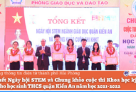 Tổng kết Ngày hội STEM và Chung khảo cuộc thi Khoa học kỹ thuật dành cho Qq88 https betamed sa com THCS quận Kiến An năm học 2021-2022