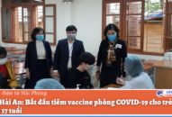 Quận Hải An: Bắt đầu tiêm vaccine phòng COVID-19 cho QQ8827 website cá cược trực tuyến từ 12 đến 17 tuổi