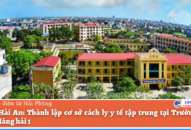 Quận Hải An: Thành lập cơ sở cách ly QQ8839 Đăng ký, Tải app tập trung tại Trường Cao đẳng Hàng hải 1