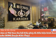 Thu hồi giấy phép kinh doanh cơ sở karaoke ISING (huyện Kiến Thụy)