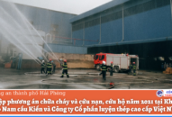 Thực tập phương án PCCC tại Công ty Cổ phần luyện thép cao cấp Việt Nhật