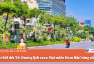 Dự báo thời tiết Tết Dương lịch 2022: Hai miền Nam Bắc hửng nắng