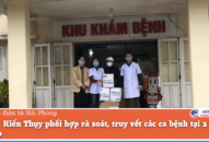 Huyện Kiến Thụy phối hợp rà soát, truy vết các ca bệnh tại 2 QUÀ TẶNG QQ88 | Ho Chi Minh City