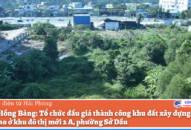 Quận Hồng Bàng: Tổ chức đấu giá thành công khu đất Đổi quà QQ88 khách sạn 5 sao ở khu đô thị mới 2A, phường Sở Dầu