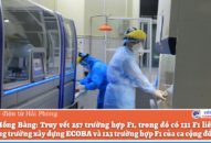 Quận Hồng Bàng: Truy vết 257 trường hợp F1, trong đó có 131 F1 liên quan đến công trường Đổi quà QQ88 ECOBA và 123 trường hợp F1 của ca cộng đồng