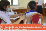 Huyện Thủy Nguyên: Từ ngày 6/12, Qq88 https betamed sa com các trường tiểu học, THCS dừng đến trường, chuyển sang học trực tuyến