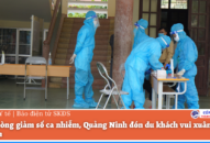 QQ8839 nhà cái giảm số ca nhiễm, Quảng Ninh đón du khách vui xuân trong an toàn