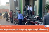 Nóng: Người đàn ông cầm vật nghi súng cướp ngân hàng ở QQ8839 nhà cái