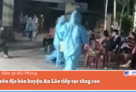 Số F0 trên địa bàn huyện An Lão tiếp tục tăng cao
