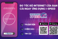 Tăng cường sử dụng ứng dụng đo kiểm chất lượng dịch vụ internet i-Speed trên địa bàn thành phố