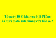 Từ ngày 10/8, khu vực QQ8839 nhà cái có mưa to do ảnh hưởng cơn bão số 2