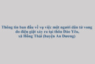 Thông tin ban đầu về vụ việc một người dân tử vong do điện giật xảy ra tại thôn Đào Yêu, xã Hồng Thái (huyện An Dương)