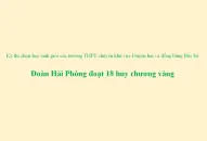 Kỳ thi chọn Qq88 https betamed sa com giỏi các trường THPT chuyên khu vực Duyên hải và đồng bằng Bắc bộ: Đoàn QQ8839 nhà cái đoạt 18 huy chương vàng