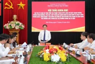 Hội thảo khoa học Giá trị lý luận và thực tiễn tác phẩm “Kiên quyết, kiên trì đấu tranh phòng, chống tham nhũng, tiêu cực, góp phần Đổi quà QQ88 Đảng và Nhà nước ta ngày càng trong sạch, vững mạnh”